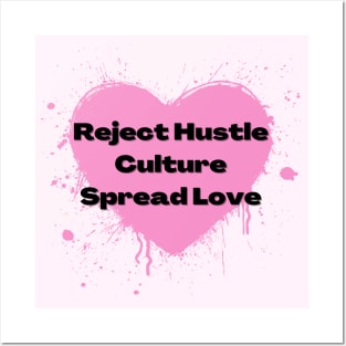 Reject Hustle Culture - Spread Love (Light Pink) Posters and Art